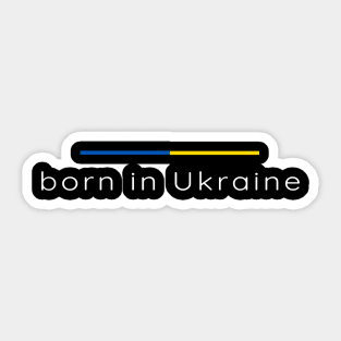 Born in Ukraine Sticker